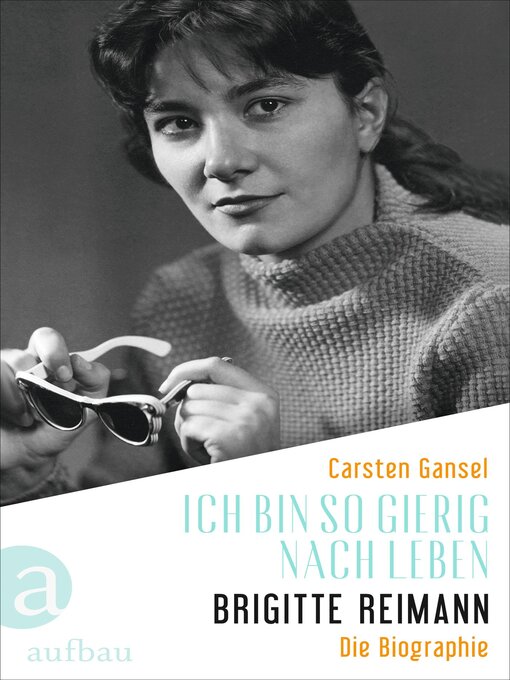 Title details for Ich bin so gierig nach Leben – Brigitte Reimann by Carsten Gansel - Wait list